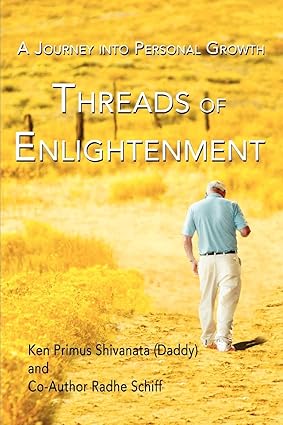 Threads Of Enlightenment by Radhe Schiff, Ken Primus [Paperback]