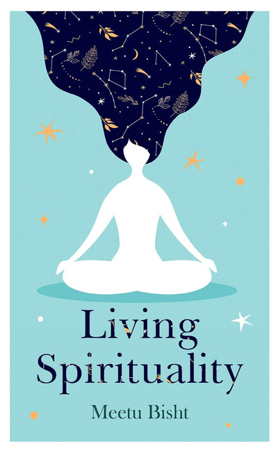 Living Spirituality by Meetu Bisht [Paperback]