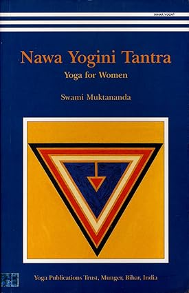 Nawa Yogini Tantra: Yoga for Women by Swami Muktananda [Paperback]