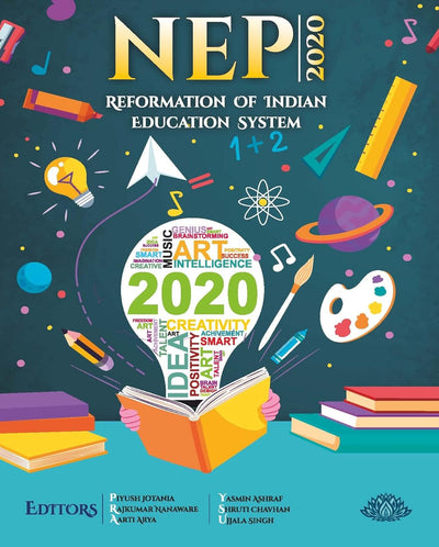 NEP 2020 - Reformation of Indian Education System by Aarti Arya Piyush Jotania, Rajkumar Nanaware [Paperback]