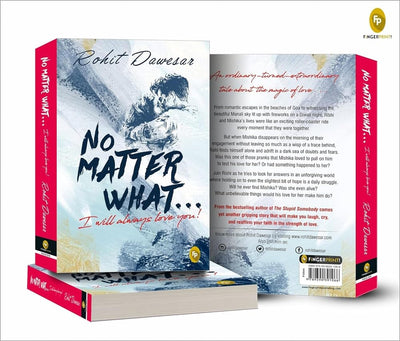 No Matter What I will always love you! by Rohit Dawesar [Paperback]