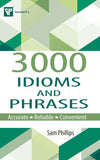 3000 Idioms And Phrases by Sam Phillips [Paperback]