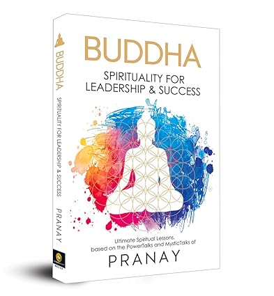 BUDDHA: Spirituality For Leadership & Success by Pranay [Paperback]