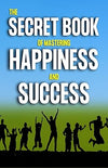 Secret Book of Mastering in Happiness and Success by Christian D. Larson [Paperback]