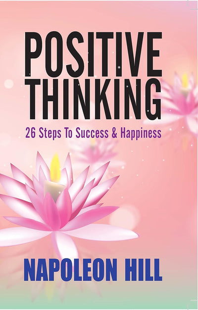 POSITIVE THINKING by NAPOLEON HILL [Paperback]
