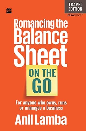 Romancing the Balance Sheet: On the Go by Anil Lamba [Hardcover]