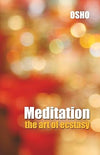 Meditation the Art of Ecstasy by Osho [Hardcover]