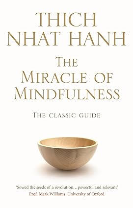 The Miracle Of Mindfulness by Thich Nhat Hanh [Paperback]