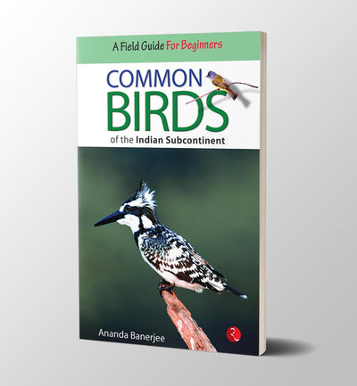 COMMON BIRDS OF THE INDIAN SUBCONTINENT by Ananda Banerjee [Paperback]