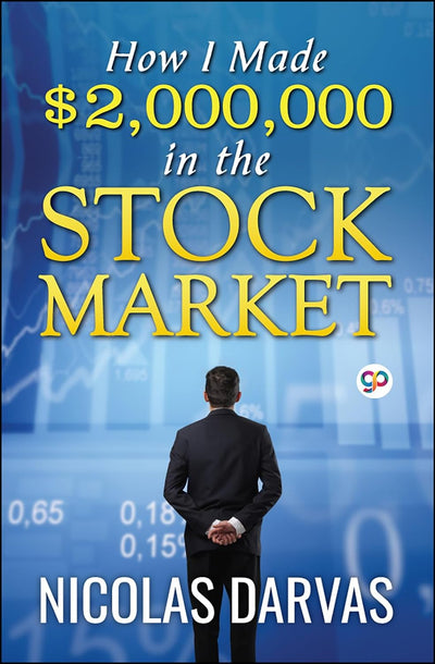 How I Made $2,000,000 in the Stock Market by Nicolas Darvas [Paperback]