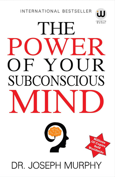 The Power of Your Subconscious Mind by Dr. Joseph Murphy [Paperback]