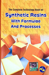 THE COMPLETE TECHNOLOGY BOOK ON SYNTHETIC RESINS WITH FORMULAE & PROCESSES - Softcover