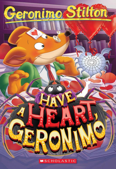 Geronimo Stilton #80: Have A Heart [Paperback]