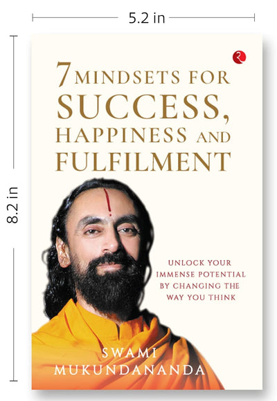 7 Mindsets for Success, Happiness and Fulfilment by Swami Mukundananda [Paperback]