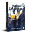 Thus Spoke Zarathustra by Friedrich Nietzsche [Paperback]