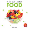 My First Book Of Touch And Feel - Food [Board book]