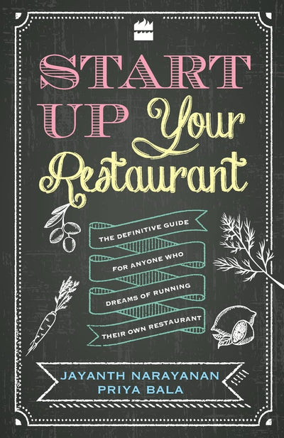 Start Up your Restaurant by Priya Bala, Jayanth Narayanan [Paperback]