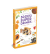 50 Desi Super Drinks by Lovneet Batra [Paperback]