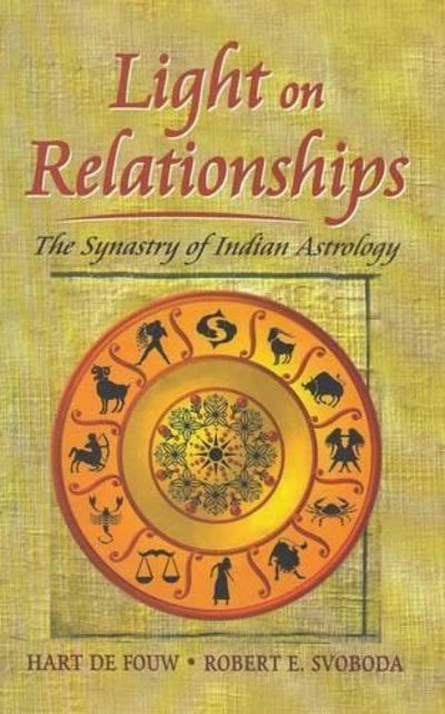 Light on Relationships: The Synastry of Indian Astrology Paperback