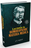 Lectures on Homeopathic Materia Medica by J.T. Kent [Hardcover]