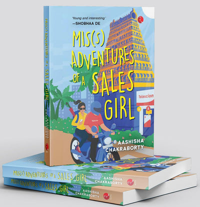 MISS ADVENTURES OF A SALESGIRL by Aashisha Chakraborty [Paperback]