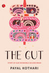 THE GUT by Payal Kothari [Paperback]