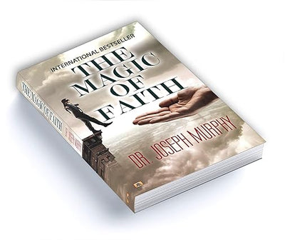 The Magic of Faith by Dr. Joseph Murphy [Paperback]