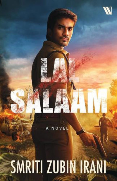 Lal Salaam: A Novel by Smriti Zubin Irani [Paperback]