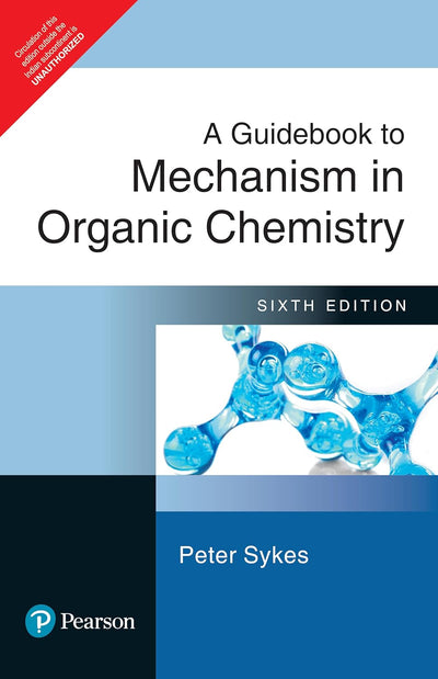 A Guidebook to Mechanism in Organic Chemistry, 6th edition by Peter Sykes [Paperback]