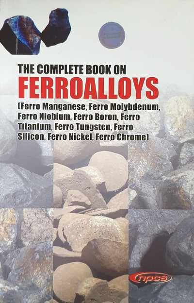 The Complete Book on Ferroalloys by B.P Bhardwaj [Paperback]