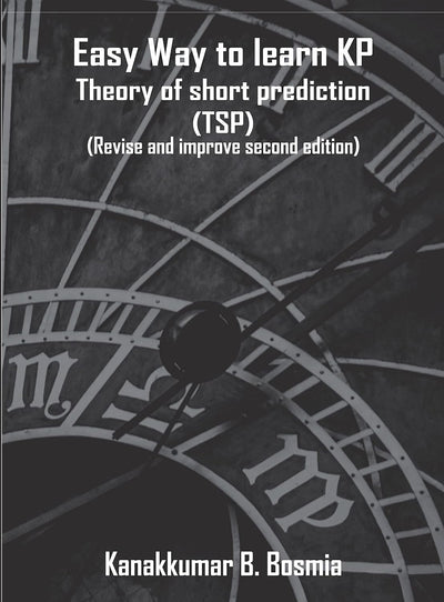 Easy way to learn KP Theory of short prediction (TSP) by Kanakkumar Bosmia [Hardcover]