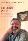 THE STORIES WE TELL by DEVDUTT PATTANAIK [Hardcover]