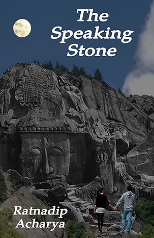 The Speaking Stone by Ratnadip Acharya [Paperback]