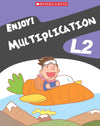 ENJOY! MULTIPLICATION L2 BY SCHOLASTIC EDUCATION INTERNATIONAL [Paperback]