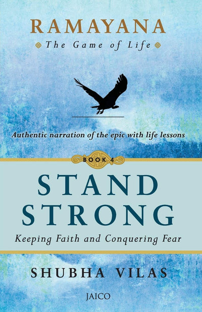 Ramayana: The Game of Life – Book 4: Stand Strong by Shubha Vilas [Paperback]