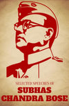 Selected Speeches of Subhas Chandra Bose by Subhas Chandra Bose [Hardcover]
