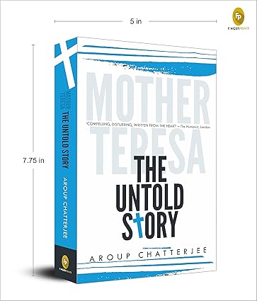 Mother Teresa: The Untold Story by Aroup Chatterjee [Paperback]