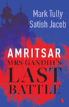 Amritsar: Mrs Gandhi's Last Battle by Mark Tully [Paperback]