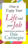 How To Enjoy Your Life and Job by Dale Carnegie [Paperback]