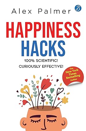 Happiness Hacks by Alex Palmer [Paperback]
