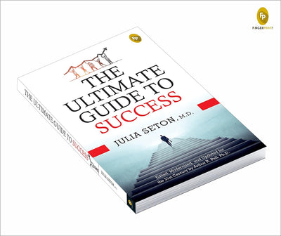 The Ultimate Guide to Success by M.D. Julia Seton [Paperback]