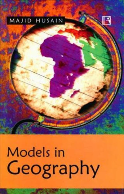 Models in Geography by Majid Husain [Hardcover]