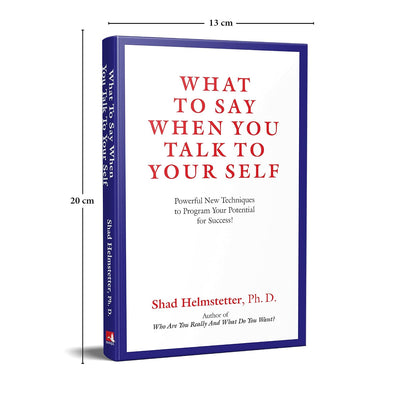 What to Say When You Talk to Your Self by Shad Helmstetter [Paperback]