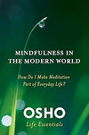 Mindfulness in the Modern World by Osho [Paperback]