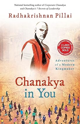 Chanakya in You by Radhakrishnan Pillai [Paperback]
