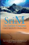 The Journey Continues by Sri M [Paperback]