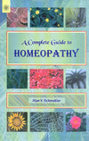 A Complete Guide to Homeopathy by Alan V. Schmukler [Paperback]