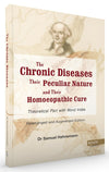 The Chronic Diseases - Their Peculiar Nature and their Homoeopathic Cure by Dr. Samuel Hahnemann [Paperback]