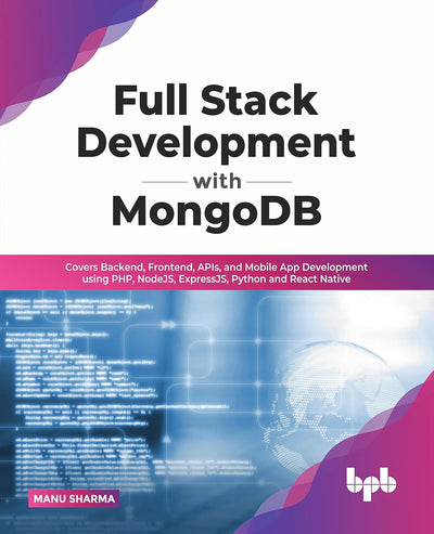 Full Stack Development with MongoDB by MANU SHARMA [Paperback]