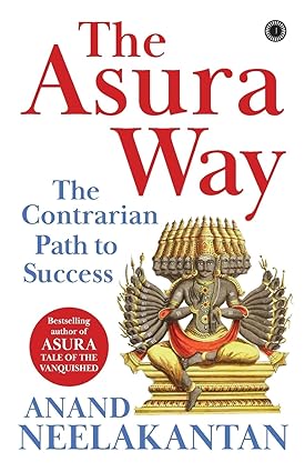 The Asura Way by Anand Neelakantan [Paperback]